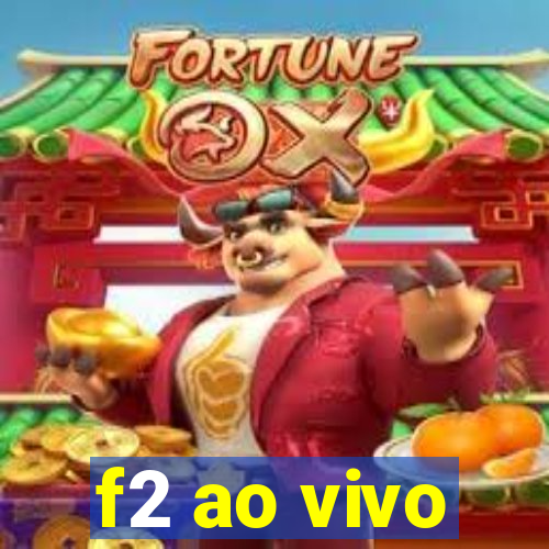 f2 ao vivo